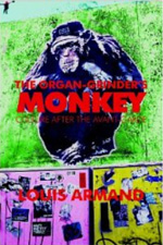 The Organ-Grinder’s Monkey: Culture After the Avant-Garde
